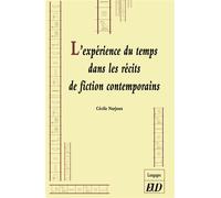L'expérience du temps dans les récits de fiction contemporains - Cécile Narjoux - Presses Universitaires De Dijon - broché - Essai
