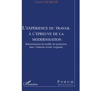 L'expérience du travail à l'épreuve de la modernisation L'irts Forum de (Auteur)