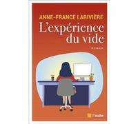 L'expérience du vide Anne Larivière (Auteur)