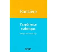 L'expérience esthétique - Jacques Rancière - Nous Eds - broché - Essai