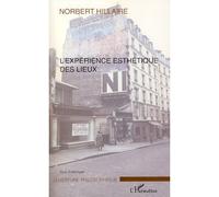 L'expérience esthétique des lieux - Norbert Hillaire - L'harmattan - broché - Essai