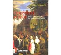 L'expérience et la foi André Encrevé (Auteur)