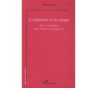 L'expérience et ses acquis Bilan et perspectives pour l'éducation et la formation - Gilles Pinte - L'harmattan - broché - Etude