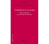 L'expérience et ses acquis Bilan et perspectives pour l'éducation et la formation - Gilles Pinte - L'harmattan - broché - Etude