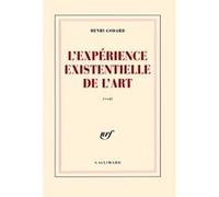 L'Expérience existentielle de l'art Henri Godard (Auteur)