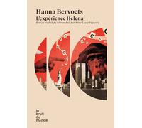 L'expérience Helena Hanna Bervoets (Auteur), Anne-Laure Vignaux (Traduction)