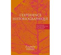 L'expérience historiographique: Autour de Jacques Revel