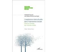 L'expérience interculturelle dans l'intervention sociale Bahija Ferhat (Auteur), Farid Righi (Auteur), Abdellatif Chaouite (Auteur)