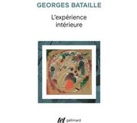 L'expérience intérieure Georges Bataille (Auteur)