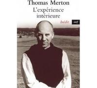 L'experience interieure Thomas Merton (Auteur)