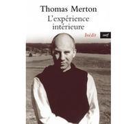 L'experience interieure - Thomas Merton - Cerf - broché - Essai