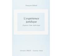 L'Expérience Juridique : Esquisse d'une Dialectique