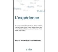 L'expérience Laurent Perreau (Editeur du volume), Laurent Perreau (Contributions), Franck Robert (Contributions), Olivier Tinland (Contributions), Bruno Ambroise (Contributions), Christophe Al-Saleh (