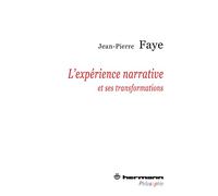 L'expérience narrative et ses transformations: Philosophie du transformat, Volume 2