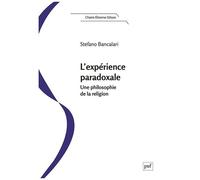 L'expérience Paradoxale - Une Philosophie De La Religion