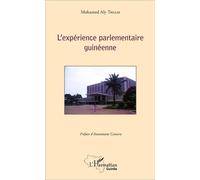 L'expérience parlementaire guinéenne - Mohamed Aly Thiam - L'harmattan - broché - Etude