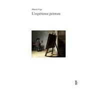 L'expérience peinture: Le temps, l'intérêt et le plaisir