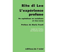 L'expérience profane – Du capitalisme au socialisme et vice-versa – Eclat