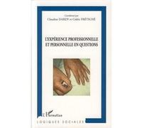 L'expérience professionnelle et personnelle en questions - Cédric Frétigné - L'harmattan - broché - Etude