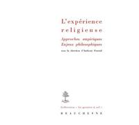 LExpérience Religieuse - Approches Empiriques, Enjeux Philosophiques
