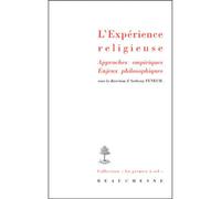 L'experience religieuse Approches empiriques. Enjeux philosophiques - Anthony Feneuil - Beauchesne - broché - Etude