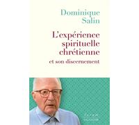 L'expérience spirituelle chrétienne et son discernement - Dominique Salin - Salvator - broché - Témoignage