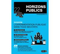 L'expérimentation publique dans tous les états Revue Horizons publics no 22 juillet-août 2021 - Berger-Levrault - Berger-Levrault - broché - Revue