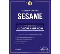 L'Expert du concours SESAME - 500 questions de logique numérique - Dorone Parienti - Ellipses - broché - Scolaire / Universitaire