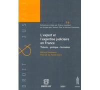 L'expert et l'expertise judiciaire en France: Théorie - pratique - formation