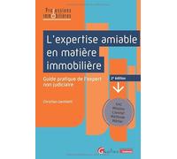 L'expertise amiable en matière immobilière: Guide pratique de l'expert non judiciaire