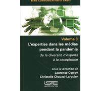 L'expertise Dans Les Médias Pendant La Pandémie - De La Diversité D'experts À La Cacophonie