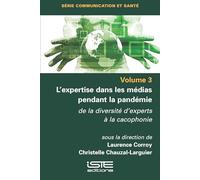 L'expertise dans les médias pendant la pandémie: De la diversité d'experts à la cacophonie