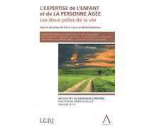 L'expertise De L'enfant Et De La Personne Âgée - Les Deux Pôles De La Vie
