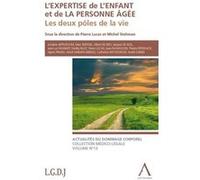 L'expertise de l'enfant et de la personne âgée. les deux pôles de la vie Collectif (Auteur)