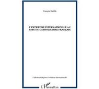 L'expertise internationale au sein du catholicisme français François Mabille (Auteur)