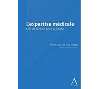 L'Expertise médicale. Clés de lecture pour le juriste