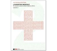 L'expertise Médicale Volume Ii - De La Décision À Propos De Quelques Diagnostics Difficiles