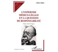 L'expertise medico-légale et la question de responsabilité - Gilbert Ballet - L'harmattan - broché - Livre