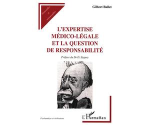 L'expertise medico-légale et la question de responsabilité - Gilbert Ballet - L'harmattan - broché - Livre