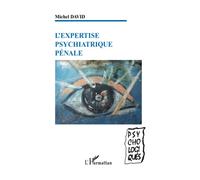 L'expertise psychiatrique pénale