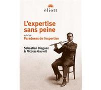 L'expertise sans peine: Suivi de Paradoxes de l'expertise