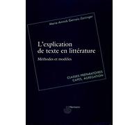 Marie-Annick Gervais-Zaninger – L'explication de texte en littérature – Méthodes et modèles – Broché