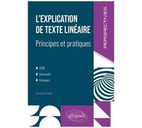 L'explication De Texte Linéaire, Principes Et Pratiques Cpge, Université, Concours