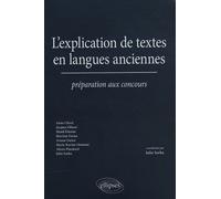 L'explication De Textes En Langues Anciennes - Préparation Aux Concours