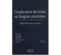 L'explication De Textes En Langues Anciennes - Préparation Aux Concours