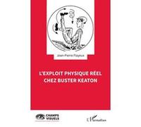 Jean-Pierre Flayeux – L'exploit physique réel chez Buster Keaton – Broché
