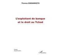 L'exploitant De Banque Et Le Droit Au Tchad | Occasion
