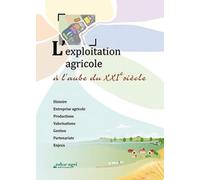 L'exploitation agricole à l'aube du XXIe siècle
