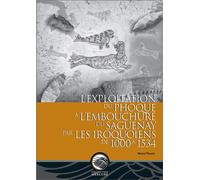 L'exploitation du phoque à l'embouchure du Saguenay par les Iroquoiens de 1000 à 1534 - Michel Plourde - Pu De L'universite D'ottawa - broché - Essai