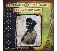 L'explorateur, Le photographe et le missionnaire